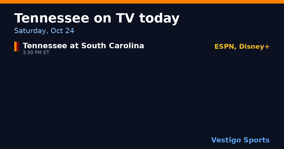 Share card: Tennessee Volunteers games on TV Saturday, Oct 24