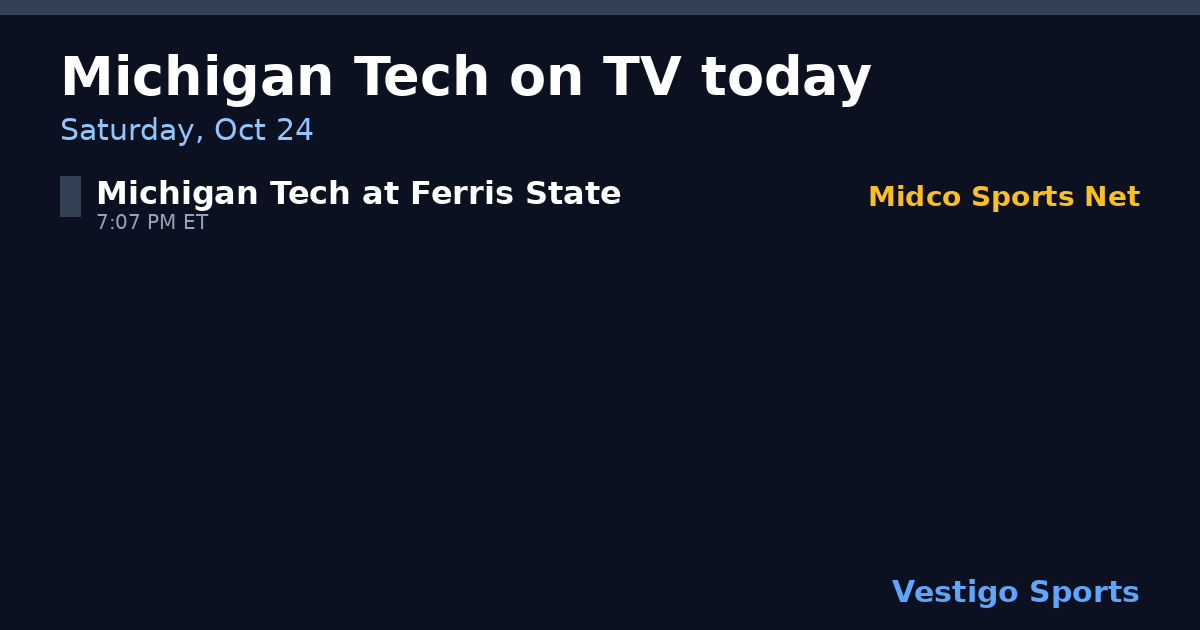 Share card: Michigan Tech Huskies games on TV Saturday, Oct 24