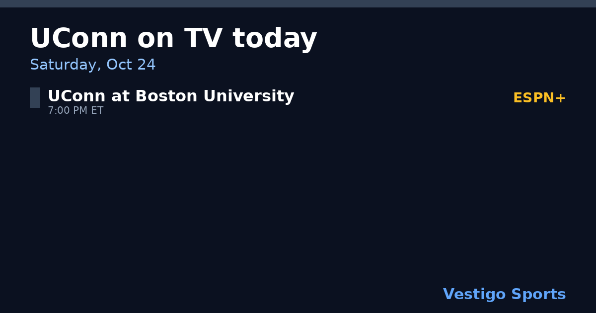 Share card: UConn Huskies games on TV Saturday, Oct 24