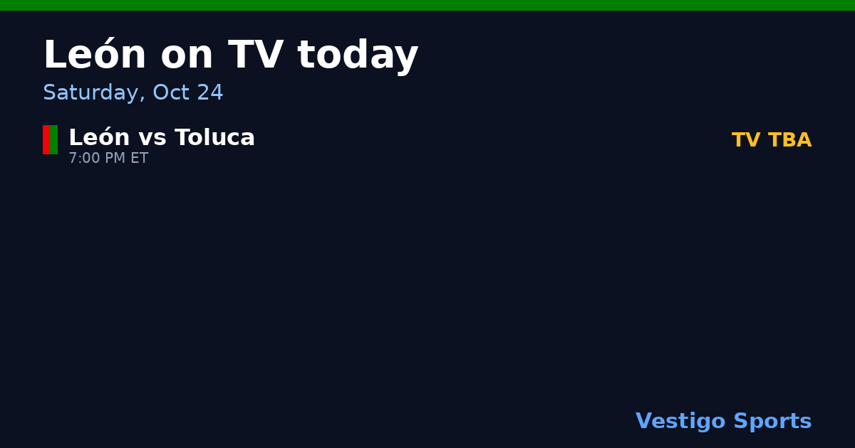 Share card: León games on TV Saturday, Oct 24