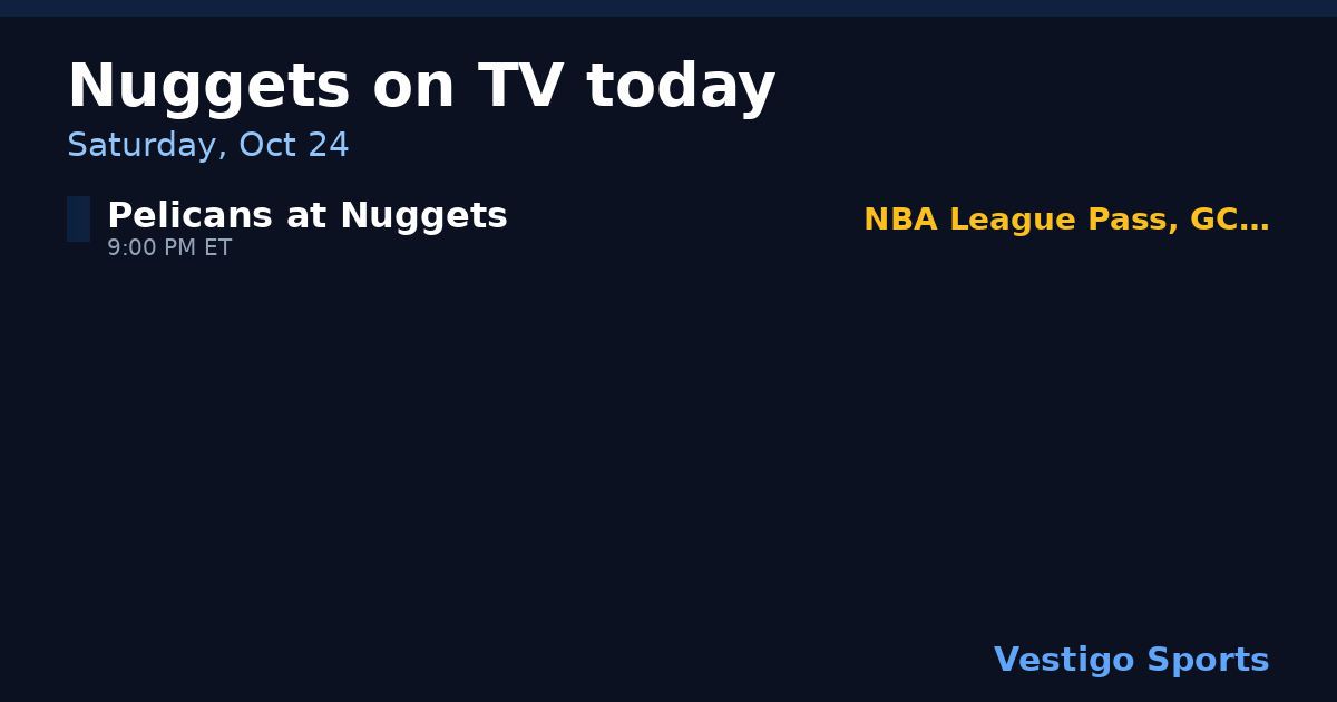 Share card: Denver Nuggets games on TV Saturday, Oct 24