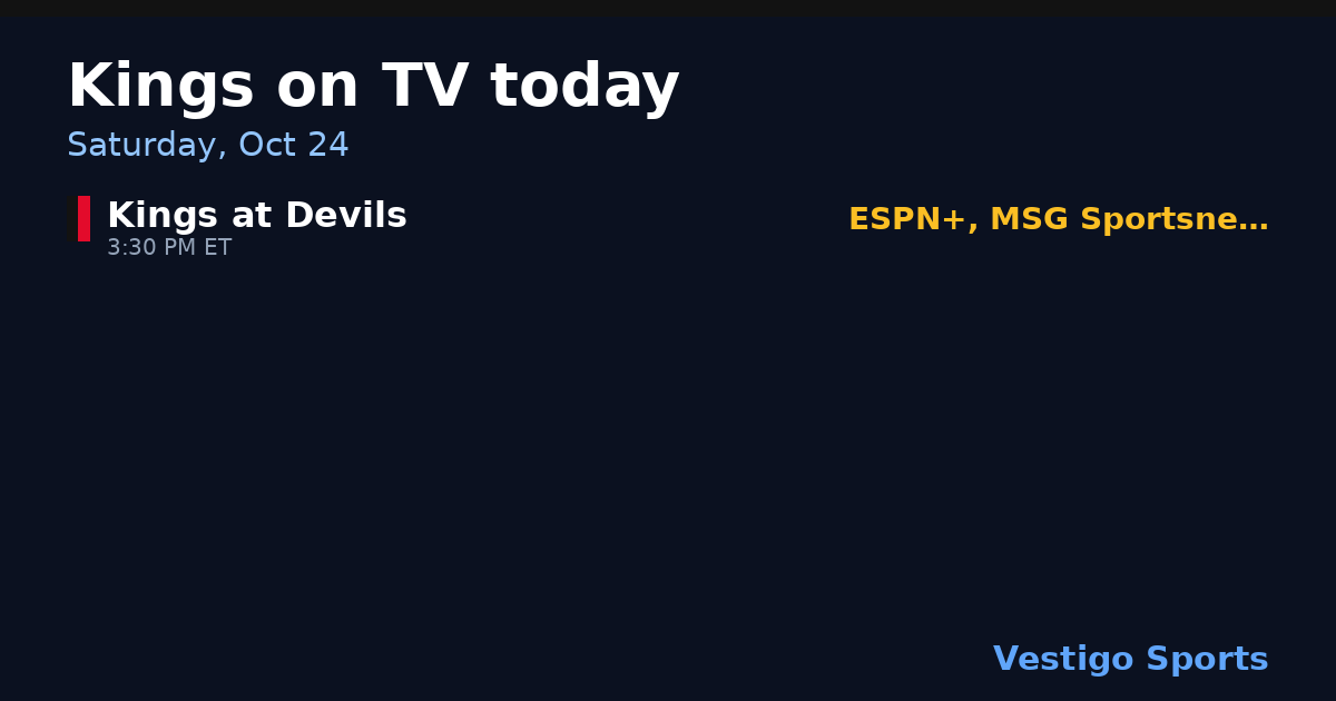 Share card: Los Angeles Kings games on TV Saturday, Oct 24