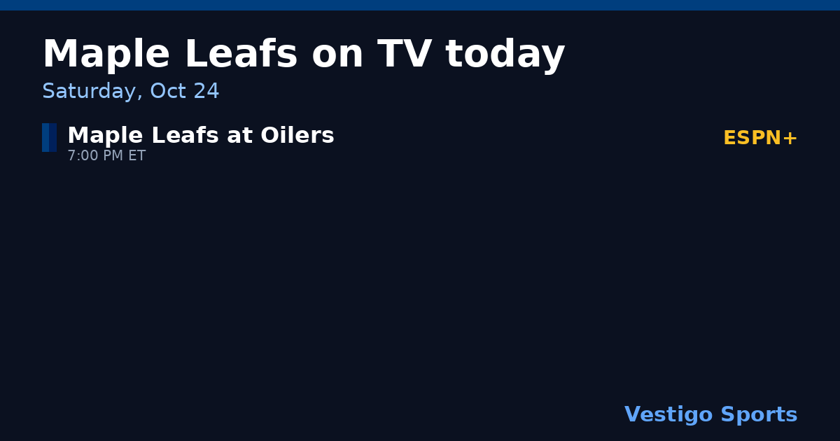 Share card: Toronto Maple Leafs games on TV Saturday, Oct 24