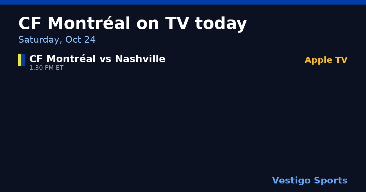 Share card: CF Montréal games on TV Saturday, Oct 24
