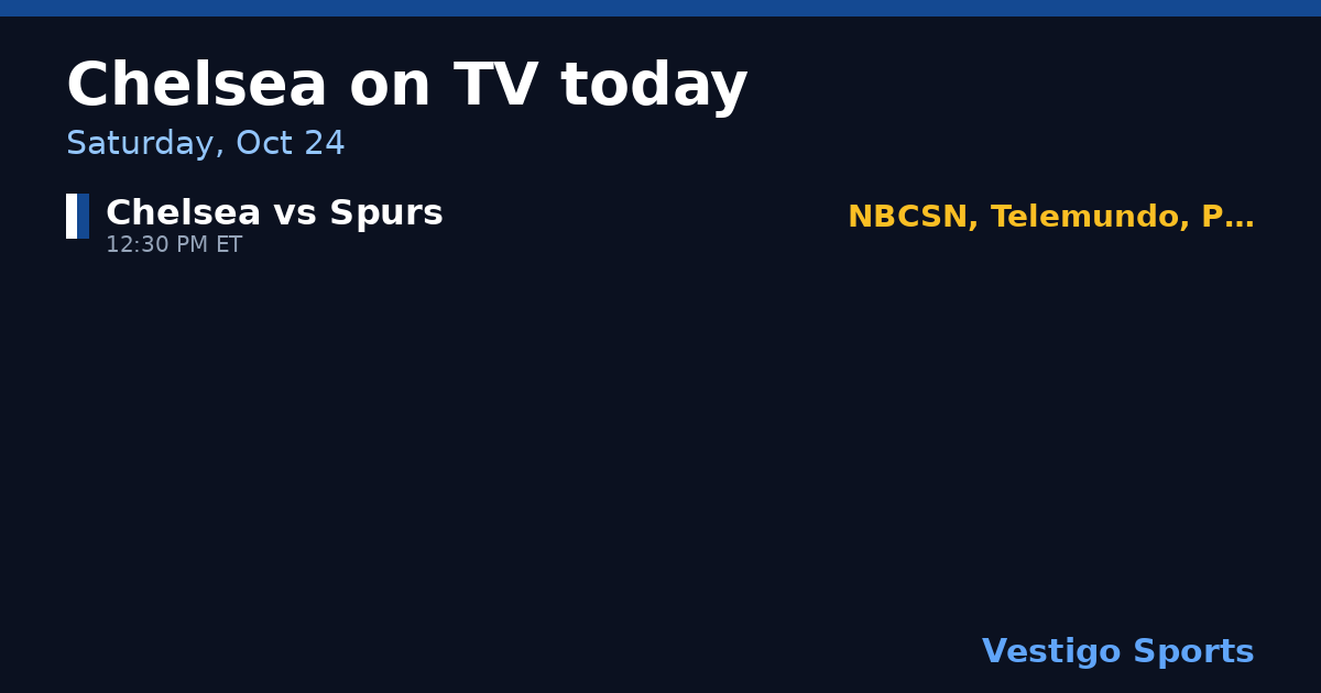 Share card: Chelsea games on TV Saturday, Oct 24